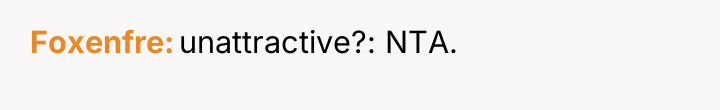 Foxenfre unattractive?: NTA.