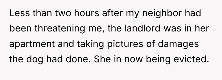 Less than two hours after my neighbor had been threatening...