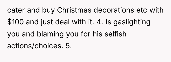 cater and buy Christmas decorations etc with $100 and just...