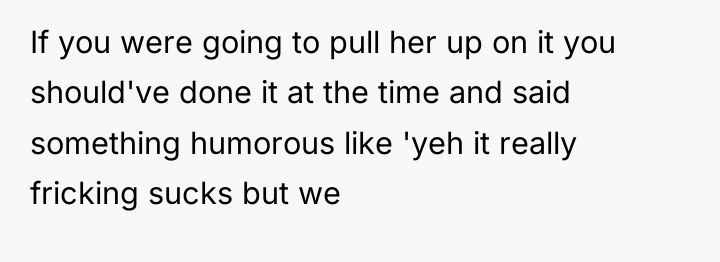 If you were going to pull her up on it...