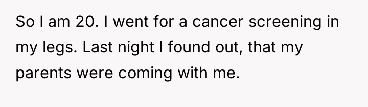 So I am 20. I went for a cancer screening...