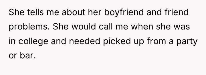 She tells me about her boyfriend and friend problems. She...