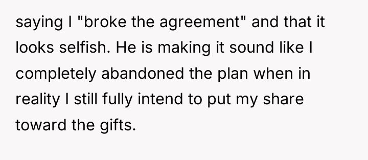 saying I "broke the agreement" and that it looks selfish....