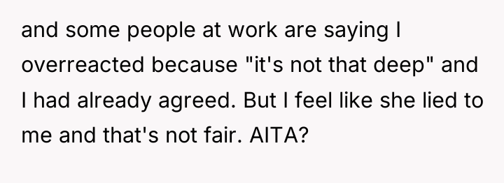 and some people at work are saying I overreacted because...