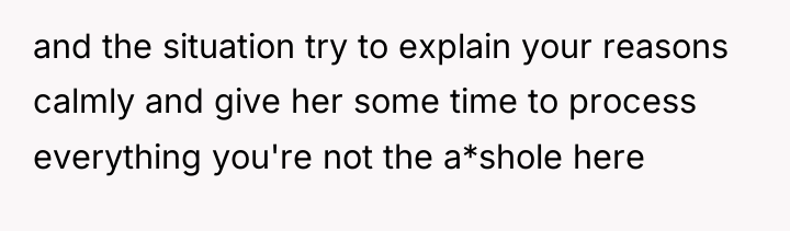 and the situation try to explain your reasons calmly and...