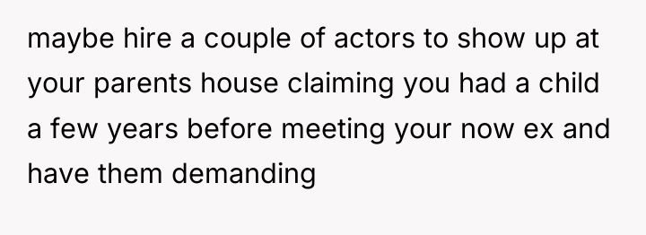 maybe hire a couple of actors to show up at...
