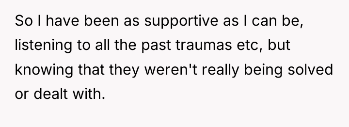 So I have been as supportive as I can be,...