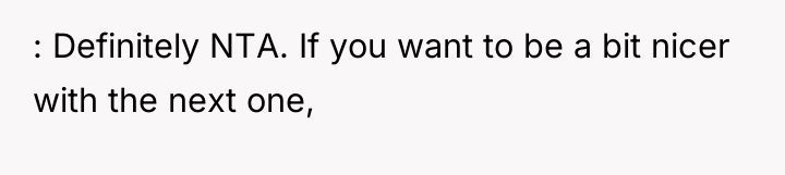 : Definitely NTA. If you want to be a bit...