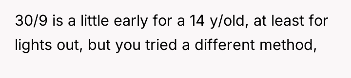 30/9 is a little early for a 14 y/old, at...