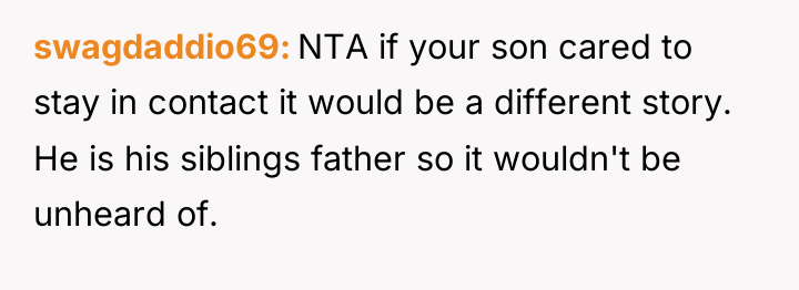 swagdaddio69 NTA if your son cared to stay in contact...