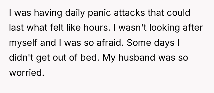 I was having daily panic attacks that could last what...