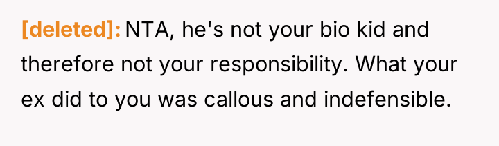 [deleted] NTA, he's not your bio kid and therefore not...