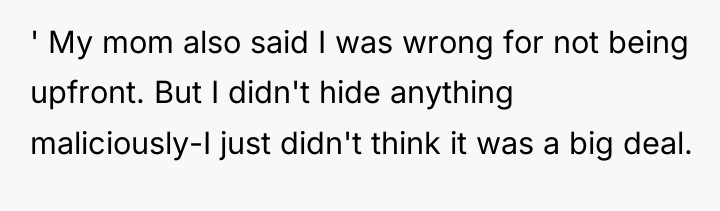 ' My mom also said I was wrong for not...