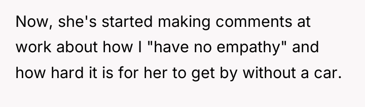 Now, she's started making comments at work about how I...