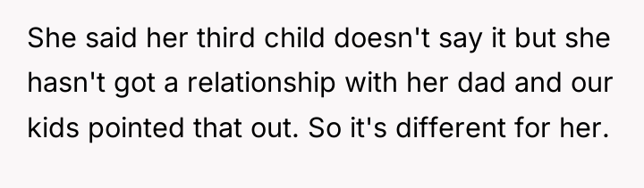 She said her third child doesn't say it but she...