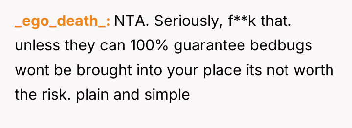 _ego_death_ NTA. Seriously, f**k that. unless they can 100% guarantee...