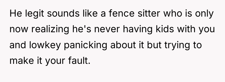 He legit sounds like a fence sitter who is only...