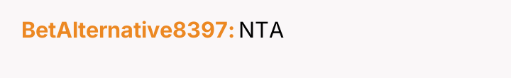 BetAlternative8397 NTA