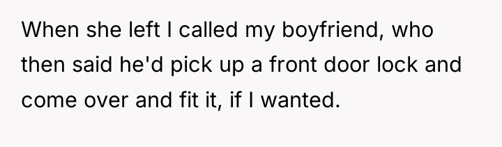 When she left I called my boyfriend, who then said...