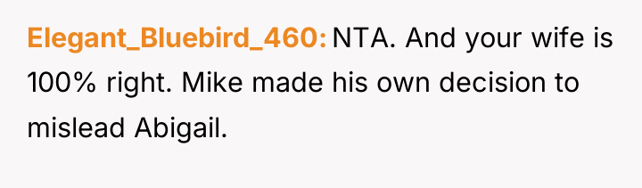 Elegant_Bluebird_460 NTA. And your wife is 100% right. Mike made...