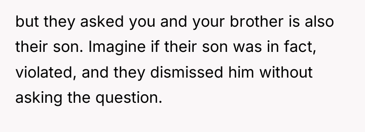 but they asked you and your brother is also their...