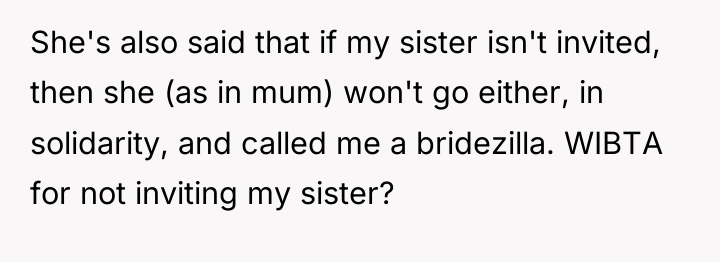 She's also said that if my sister isn't invited, then...