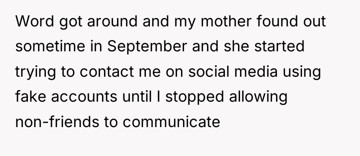 Word got around and my mother found out sometime in...