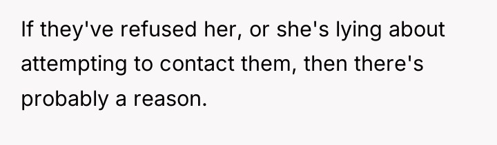 If they've refused her, or she's lying about attempting to...