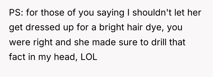 PS: for those of you saying I shouldn't let her...