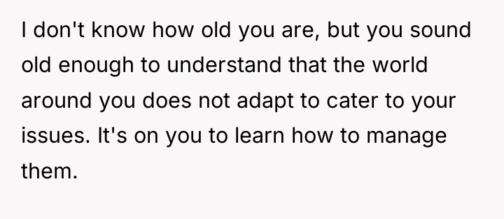 I don't know how old you are, but you sound...
