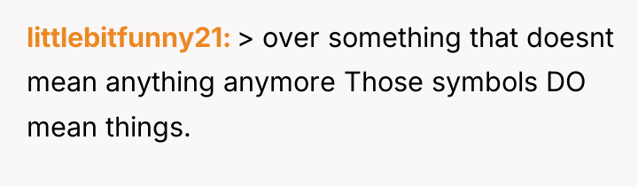 littlebitfunny21 > over something that doesnt mean anything anymore Those...