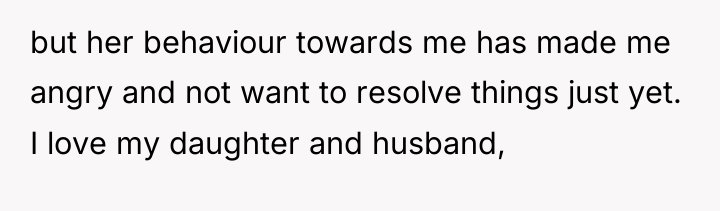 but her behaviour towards me has made me angry and...