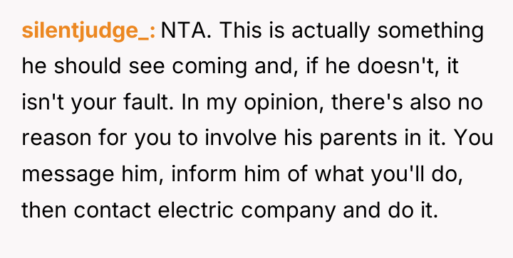 silentjudge_ NTA. This is actually something he should see coming...