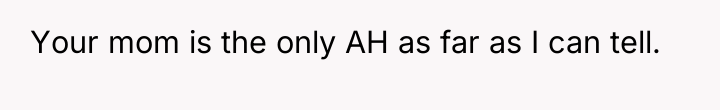 Your mom is the only AH as far as I...