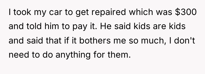 I took my car to get repaired which was $300...