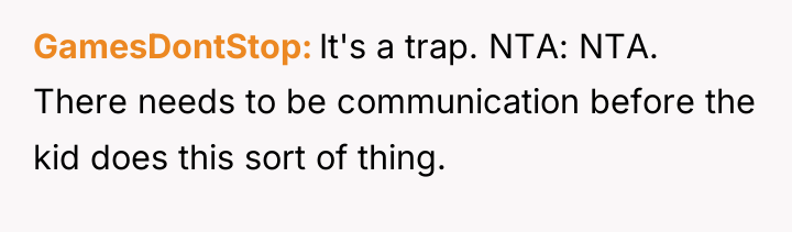 GamesDontStop It's a trap. NTA: NTA. There needs to be...