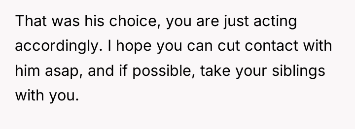 That was his choice, you are just acting accordingly. I...