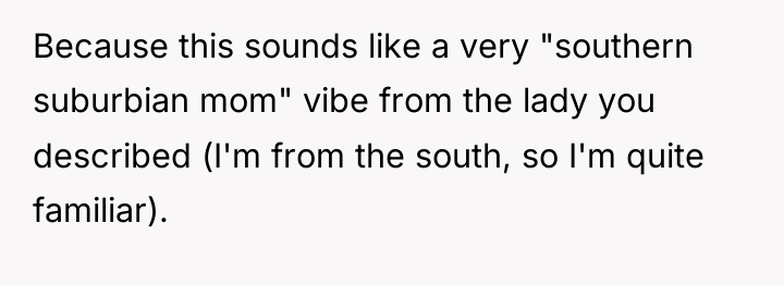 Because this sounds like a very "southern suburbian mom" vibe...