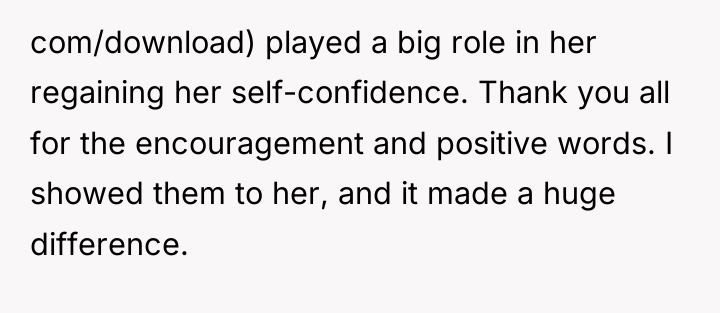com/download) played a big role in her regaining her self-confidence....