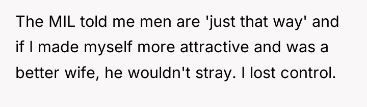The MIL told me men are 'just that way' and...