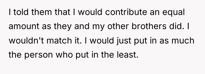 I told them that I would contribute an equal amount...