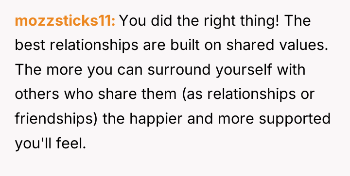 mozzsticks11 You did the right thing! The best relationships are...