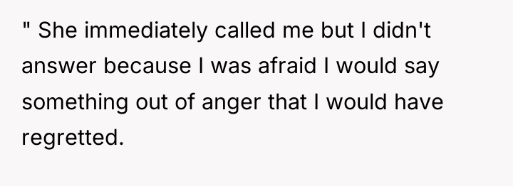 " She immediately called me but I didn't answer because...
