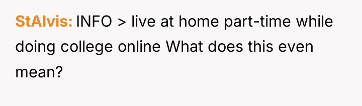 StAlvis INFO > live at home part-time while doing college...