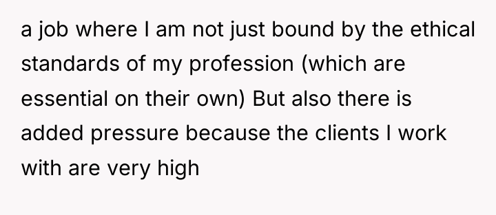 a job where I am not just bound by the...