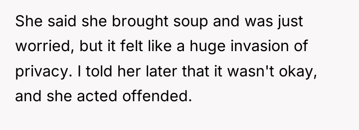 She said she brought soup and was just worried, but...
