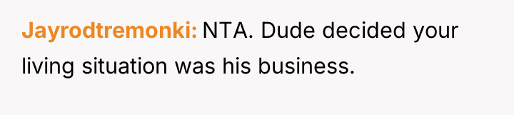 Jayrodtremonki NTA. Dude decided your living situation was his business.