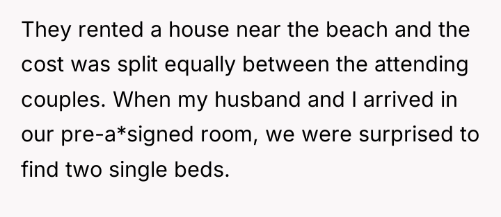 They rented a house near the beach and the cost...