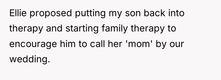 Ellie proposed putting my son back into therapy and starting...