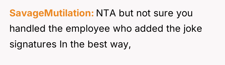 SavageMutilation NTA but not sure you handled the employee who...